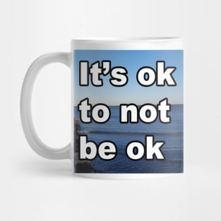 It's ok to not be ok Mug